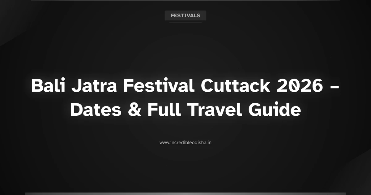 Featured image for Bali Jatra Cuttack 2026: Dates, Rituals and Travel Guide