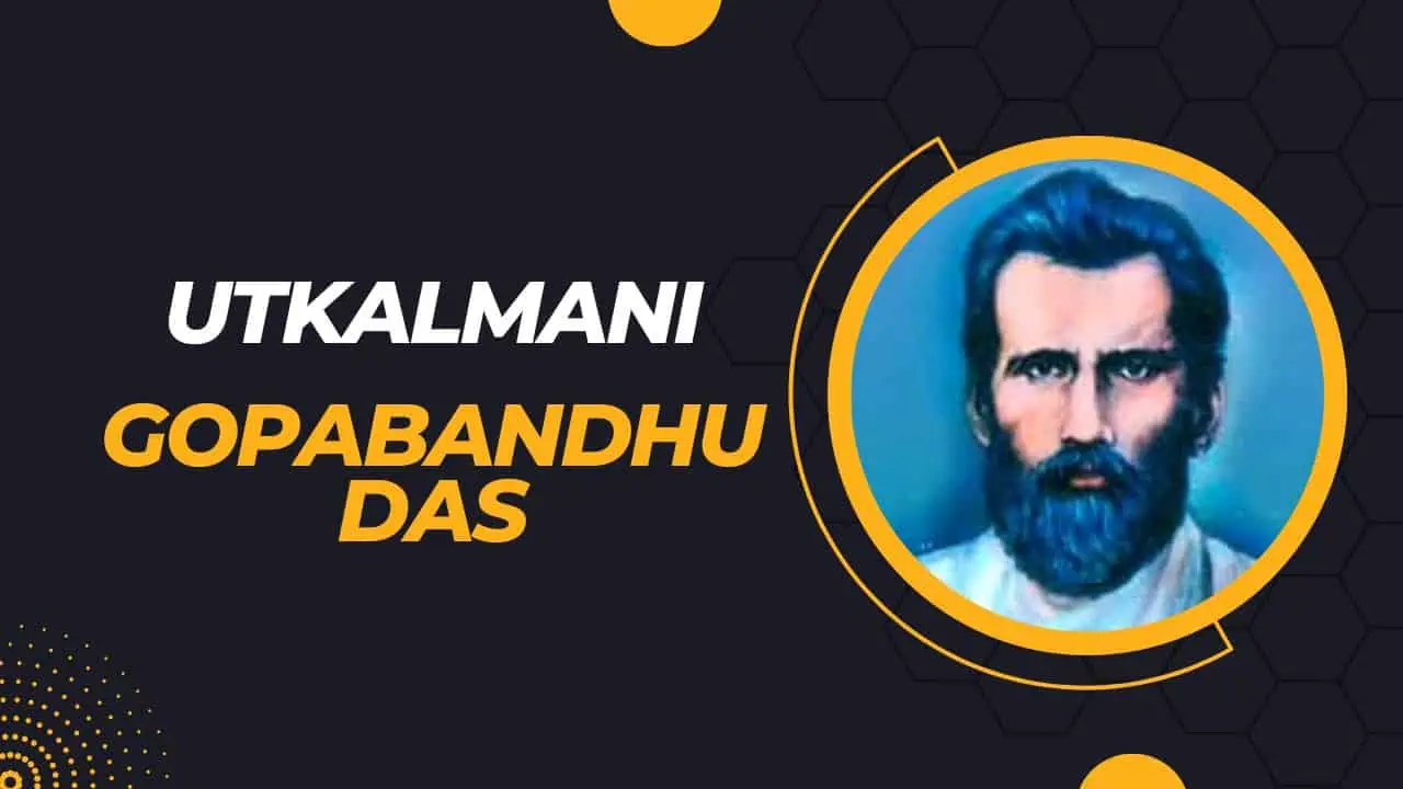 Utkalmani Gopabandhu Das