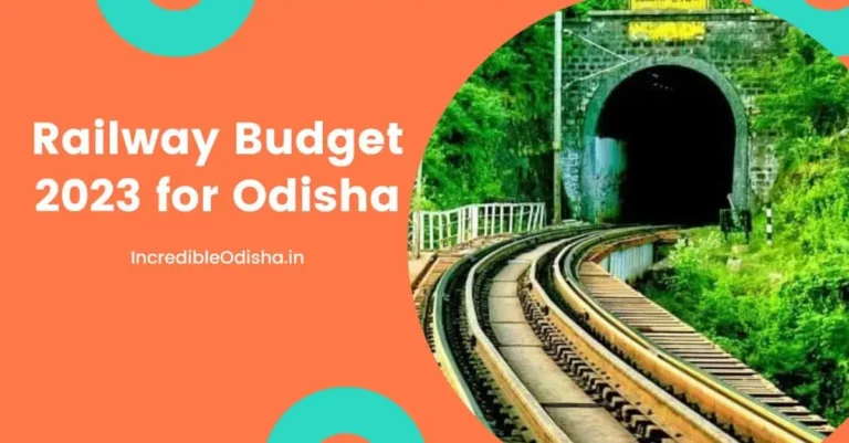Railway Budget 2023 for Odisha – Odisha gets  10012 Crores