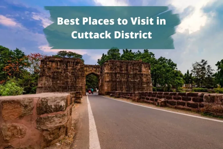 23 Best Places to Visit in Cuttack District – The Silver City of Odisha