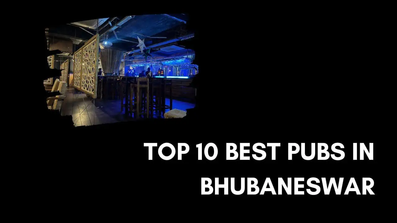 Top 10 Best Pubs in Bhubaneswar